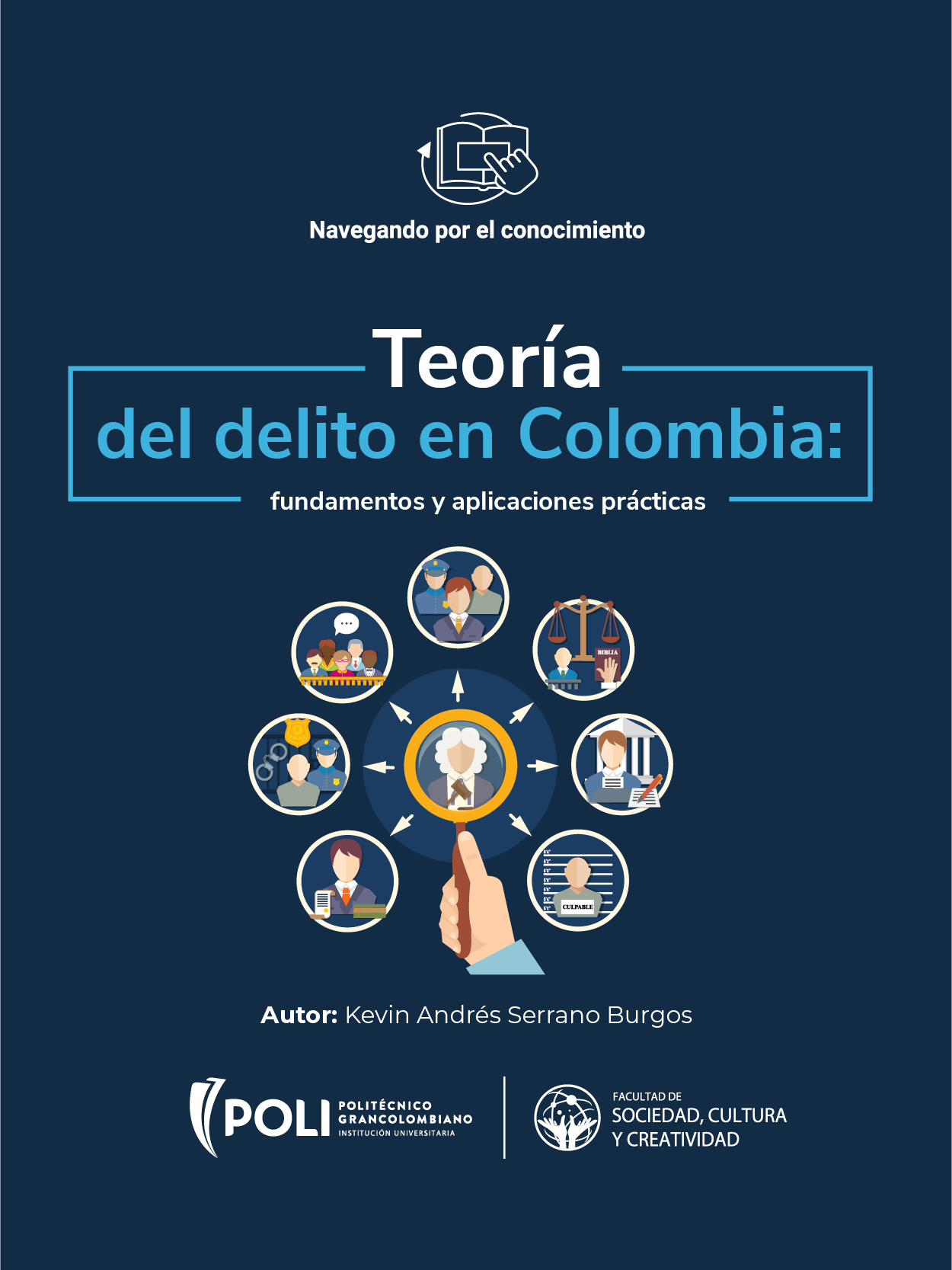 Teoría del Delito en Colombia:  Fundamentos y Aplicaciones Prácticas