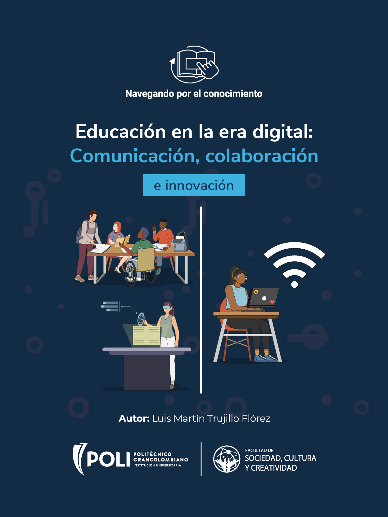 Educación en la era digital: Comunicación, colaboración e innovación