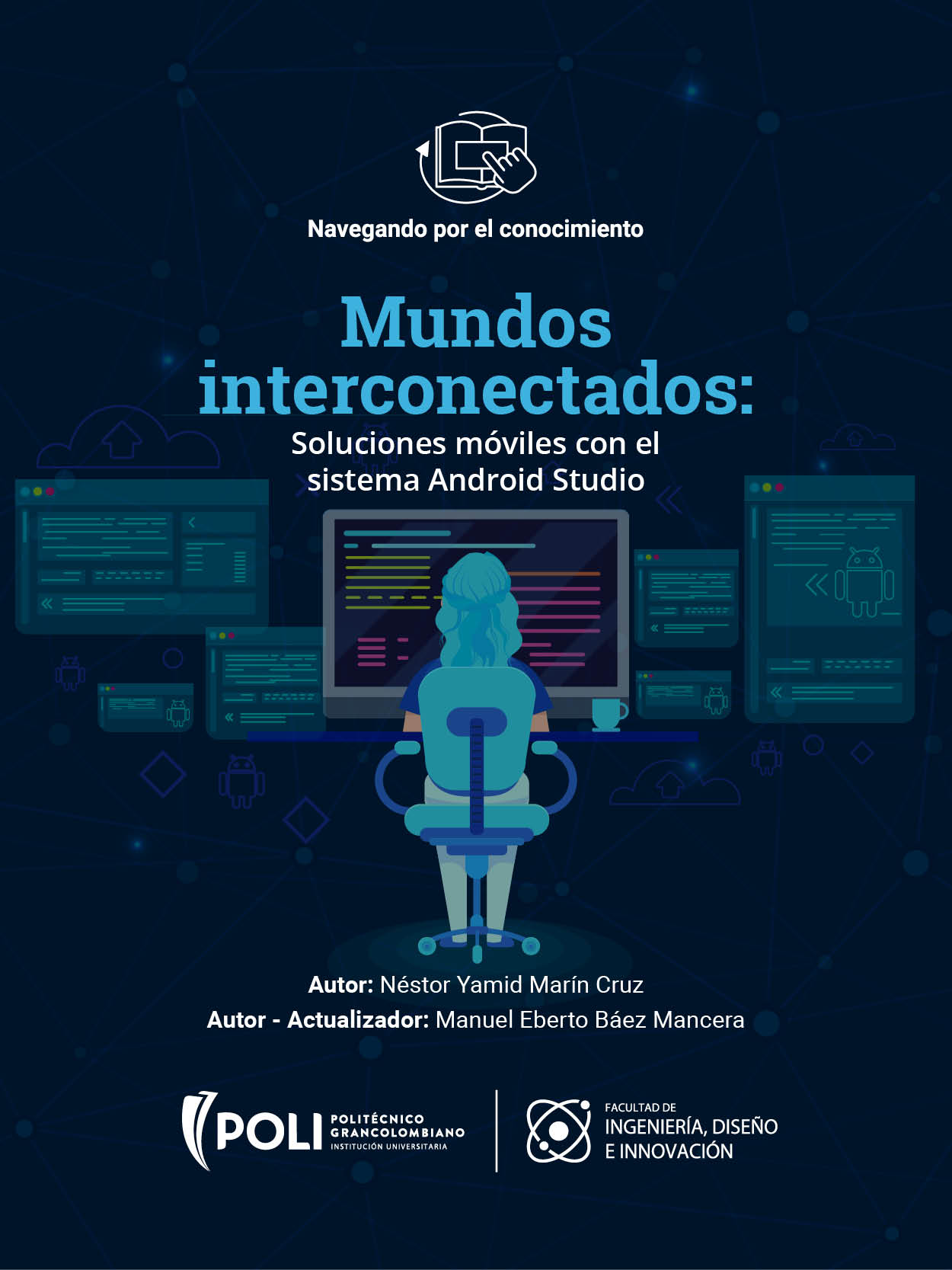 Mundos interconectados: Soluciones móviles con el sistema Android Studio